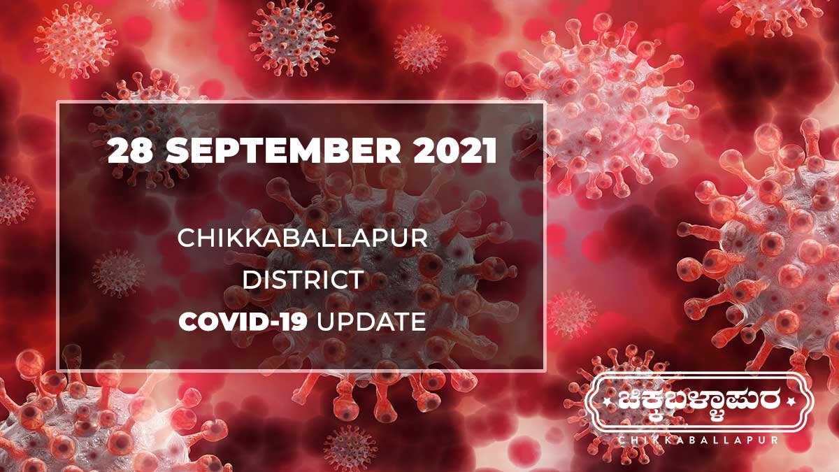 Chikkaballapur District Covid-19 Update 28 september 2021