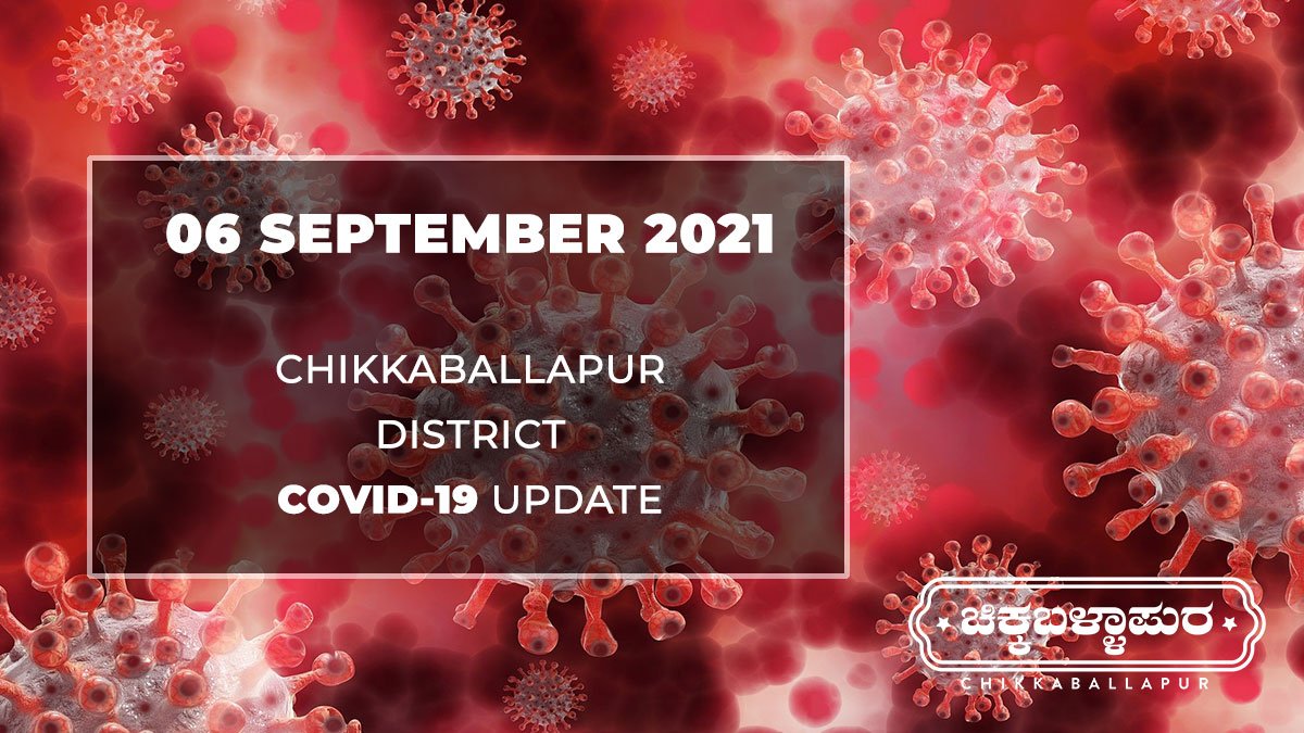 Chikkaballapur District Covid-19 Update 06 september 2021